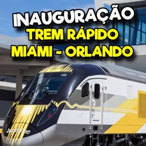 trem rápido bala miami orlando fort lauderdale inauguração brightline