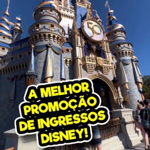 promo promoção ingressos disney tickets a melhor parques